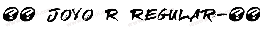 和音 Joyo R Regular字体转换
